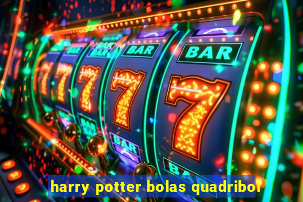 harry potter bolas quadribol